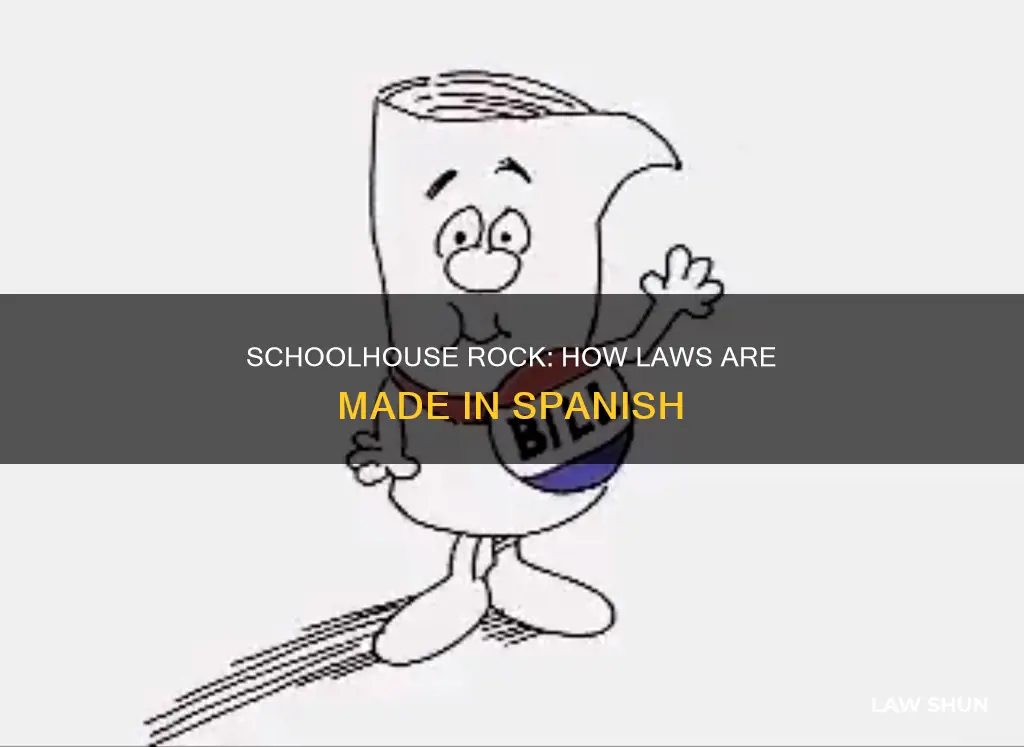 how a bill becomes a law schoolhouse rock spanish