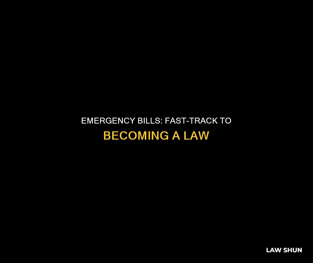 how an emergency bill would take to becoming a law