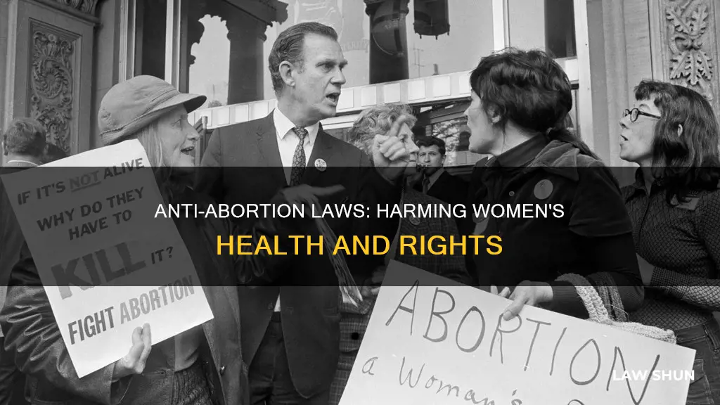 how anti abortion laws hurt women