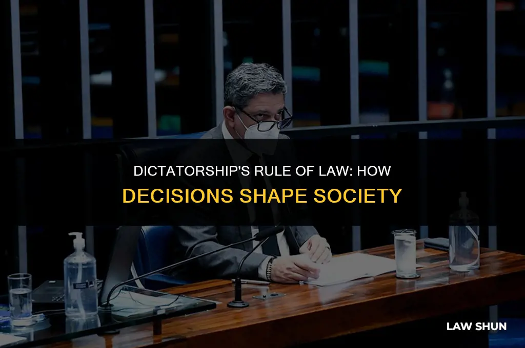how are laws decides in dictatorship