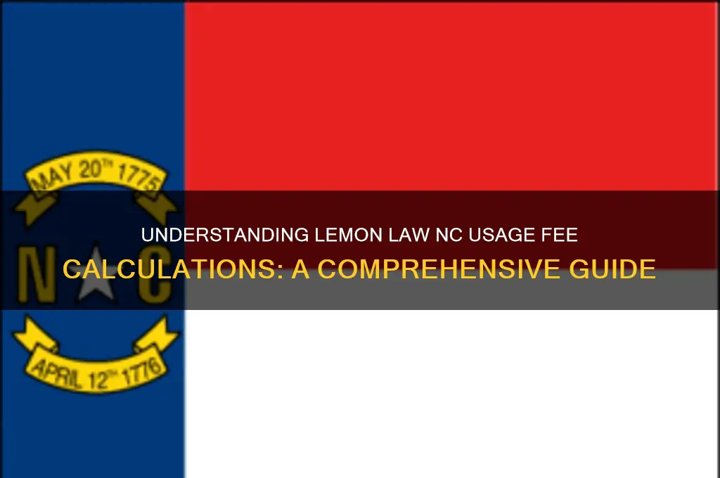 how are nc usage fee calculated for lemon law