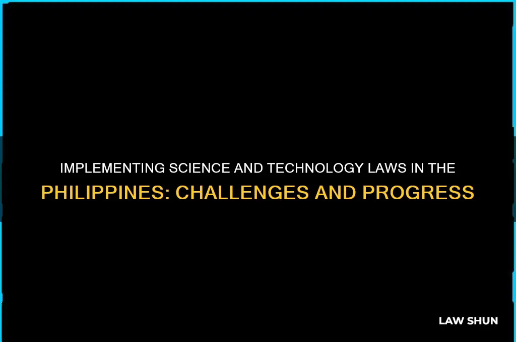 how are science and technology laws in the philippine implemented