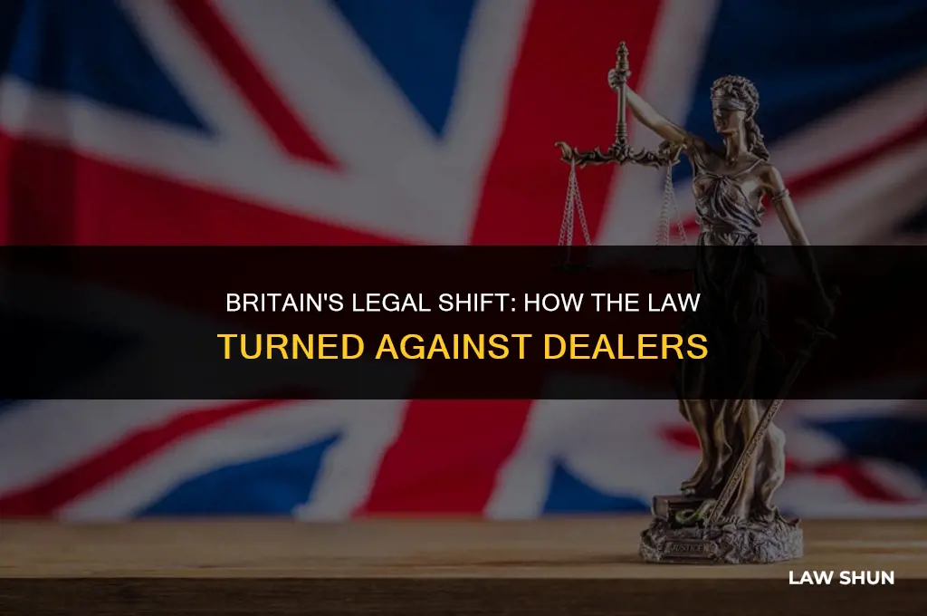 how britain turned law against dealers