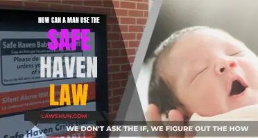 Utilizing Safe Haven Laws as a Man