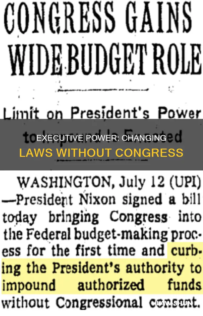 how can a president alter the substance of a law