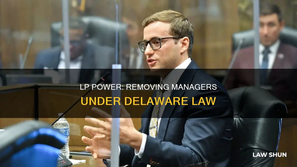 how can an lp remove a manager under deleware law