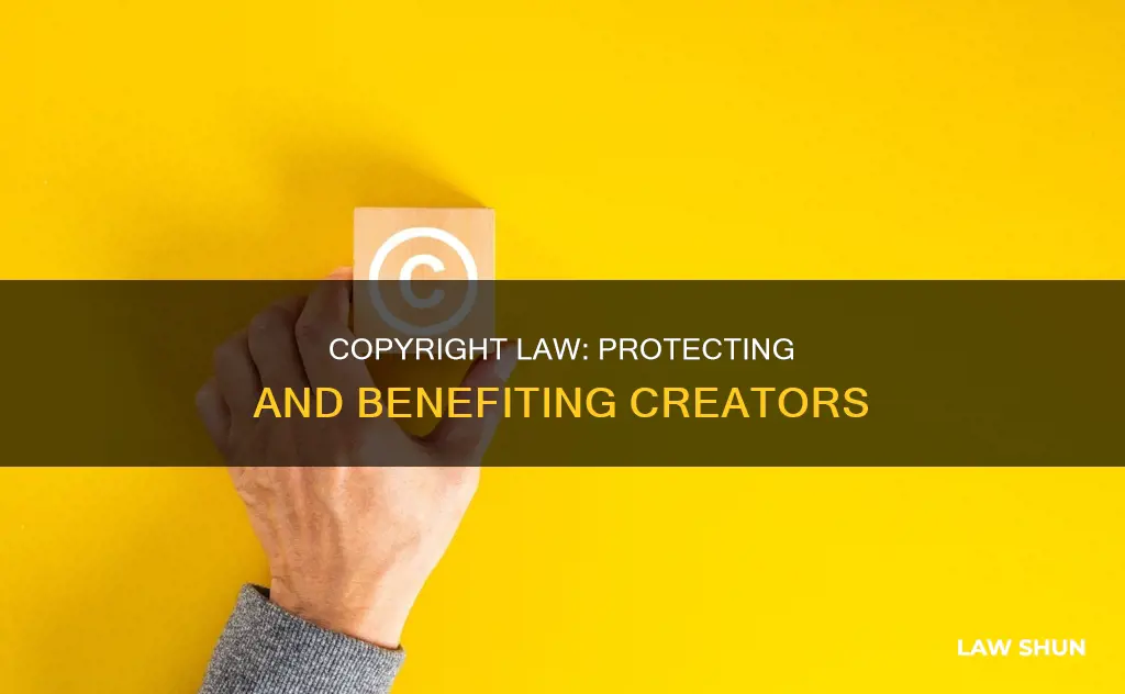 how can copyright law benefit