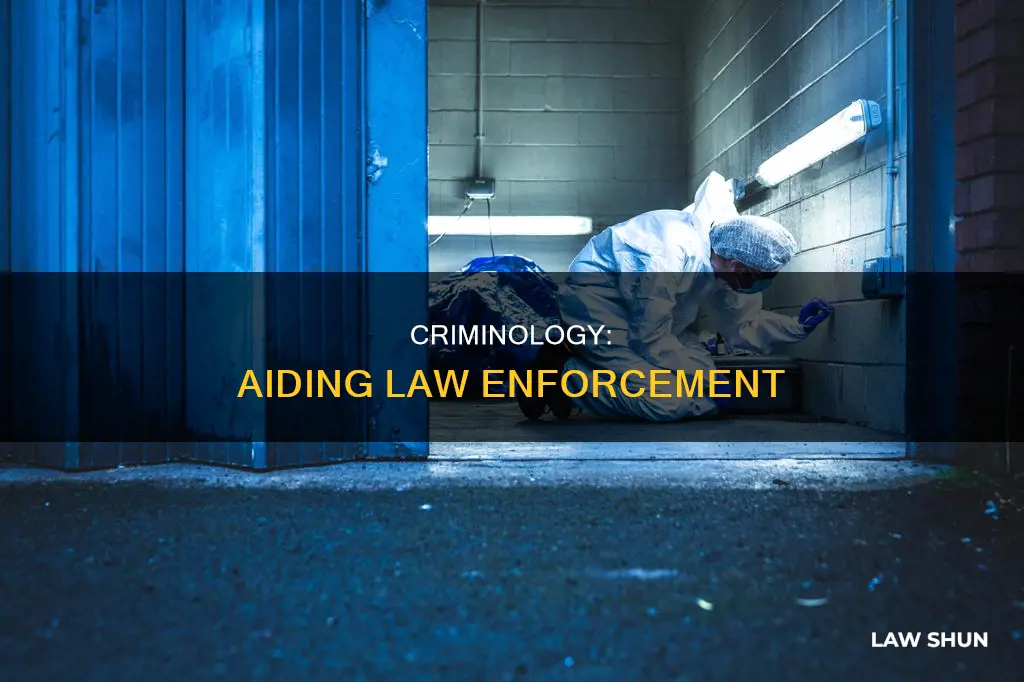 how can criminology be helpful or used in law enforcement