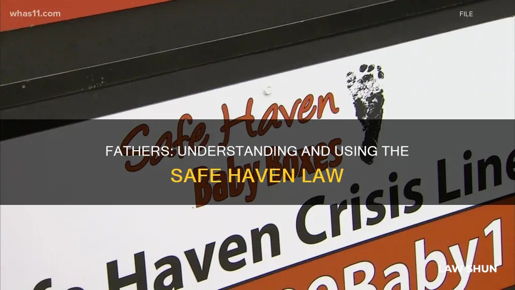 how can fathers use the safe haven law