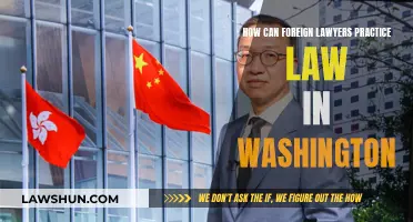 Foreign Lawyers: Practicing Law in Washington