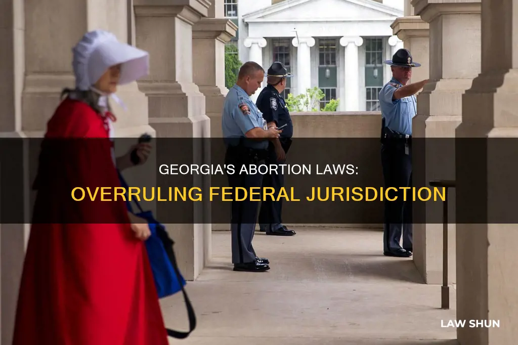 how can georgia overrule the federal abortion laws