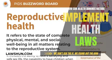 Health Administrators: Understanding and Implementing Health Laws