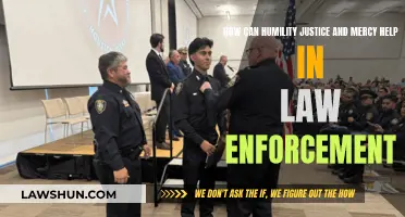 Humility, Justice, and Mercy: Keys to Effective Law Enforcement