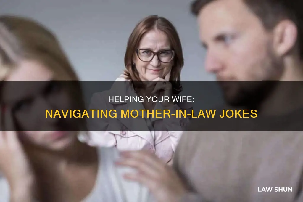 how can husband help with wife mother in law jokes