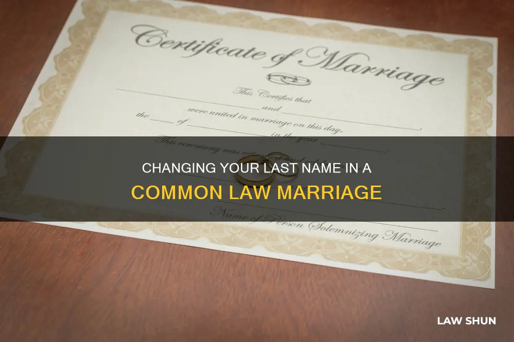 how can i changemy last nameina acommon law marriage