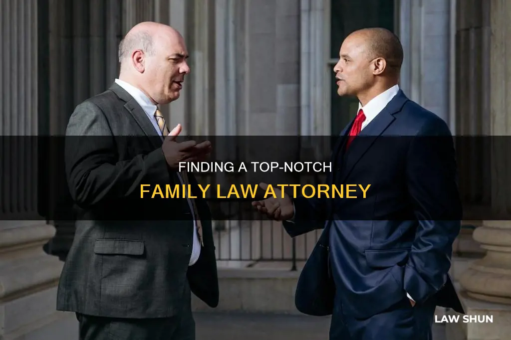 how can i find a good family law attorney