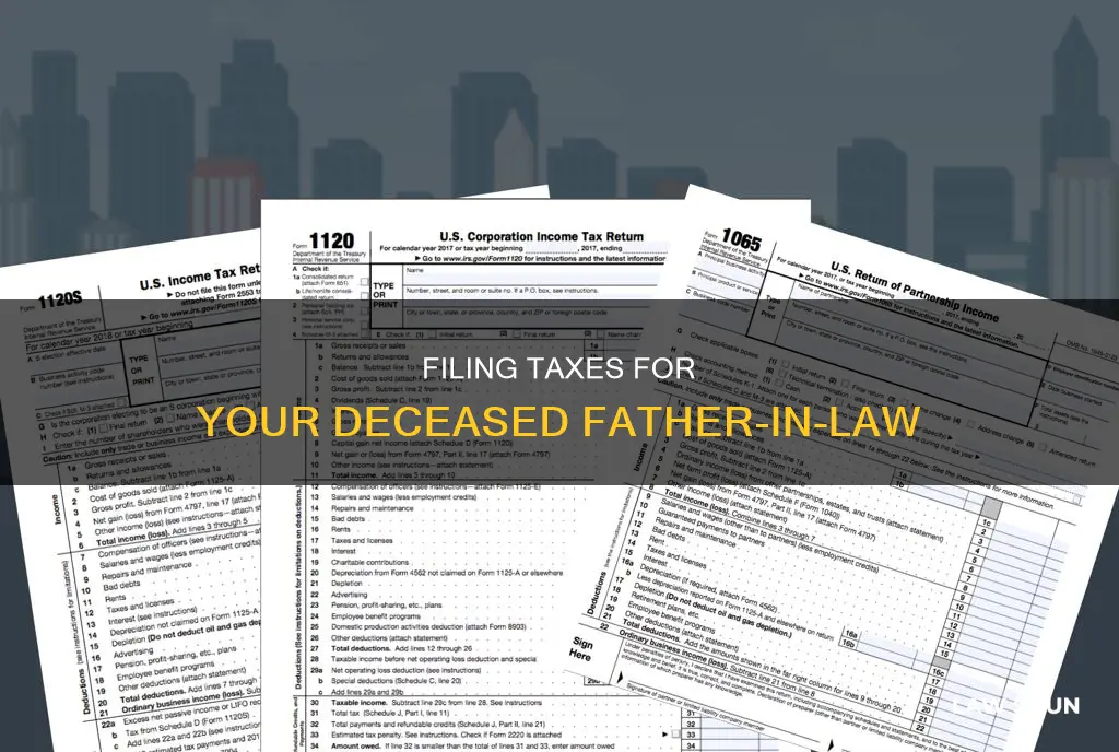 how can i get my deceased father-in-lawa tax return