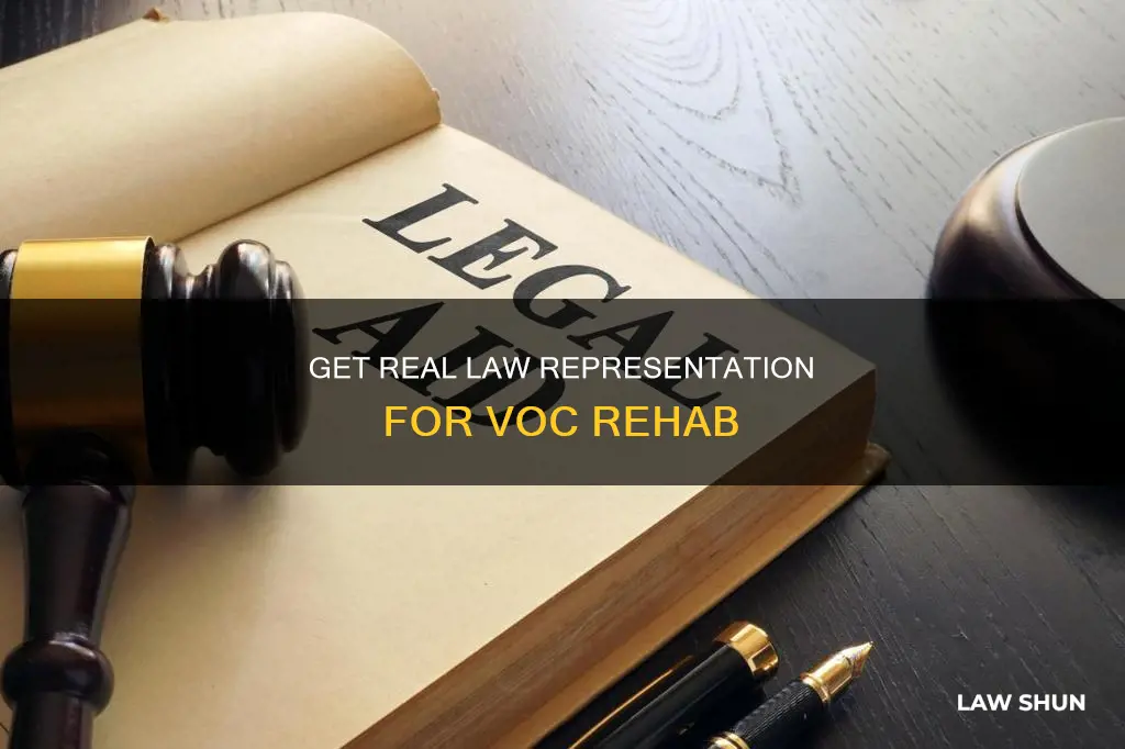 how can i get real law representation for voc rehab