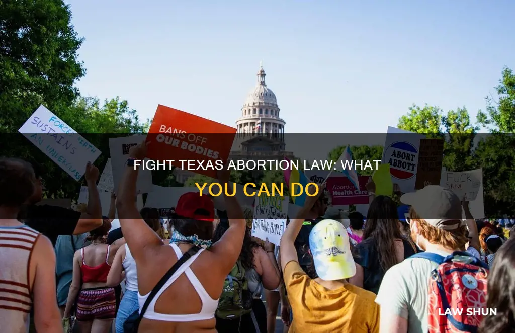 how can i help fight texas abortion law