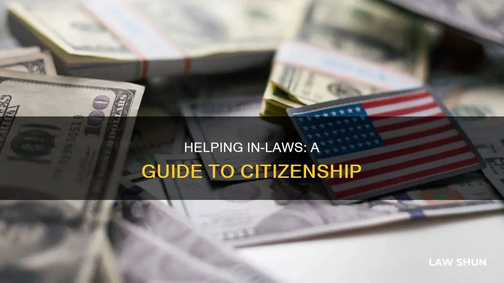 how can i help my in laws get citizenship
