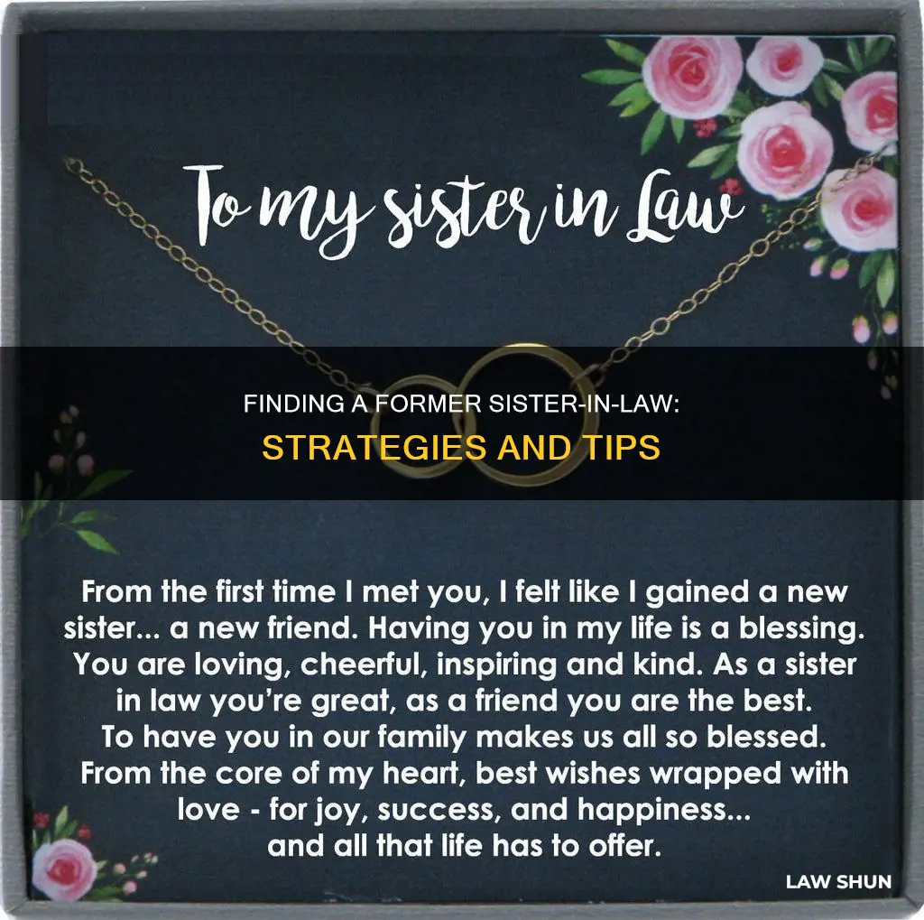 how can i locate my former sister in law