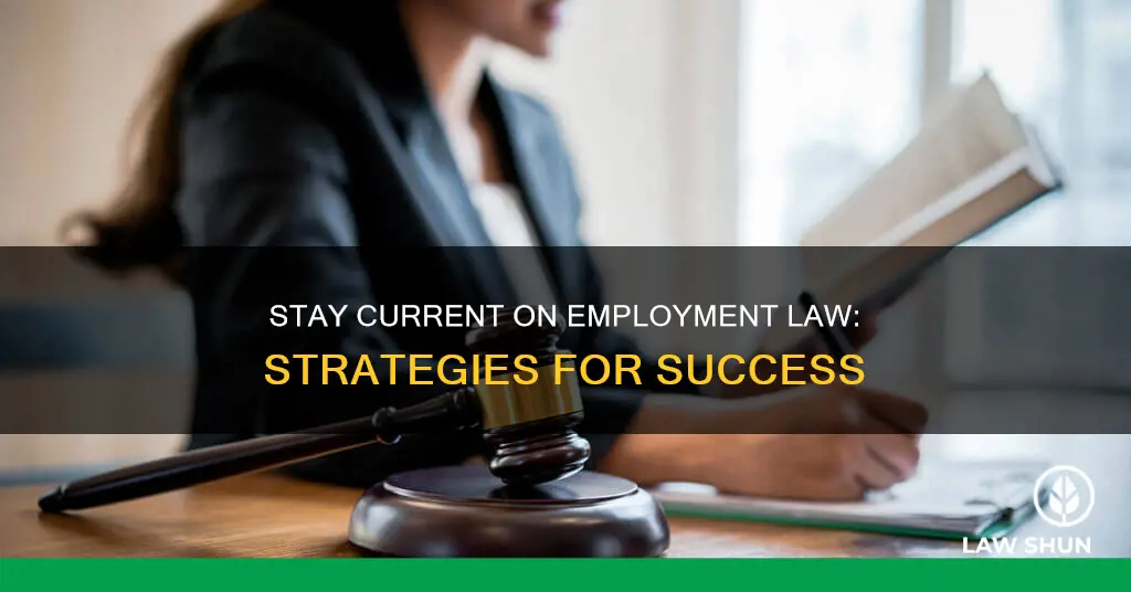 how can i stay up to date on employment law