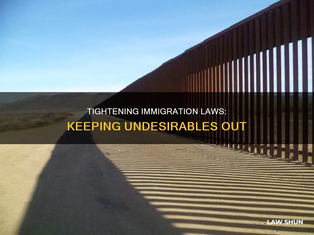 how can increasing immigration laws keep aliens out