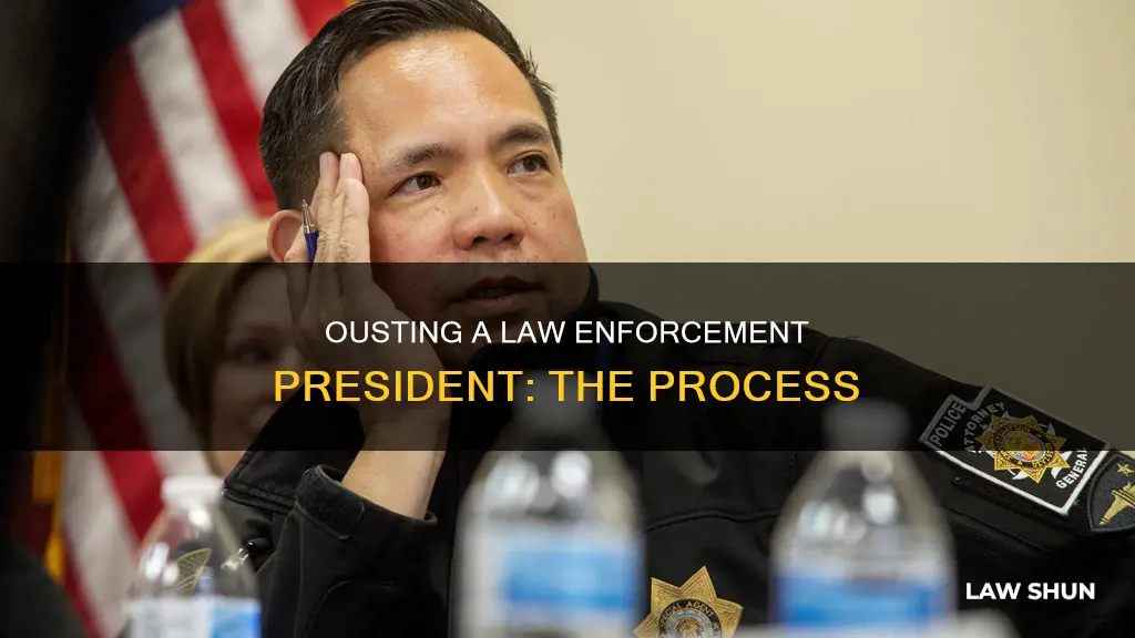 how can law enforcement president be removed