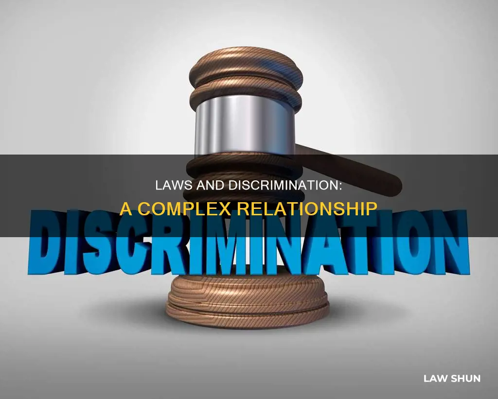 how can laws contribute to discrimination