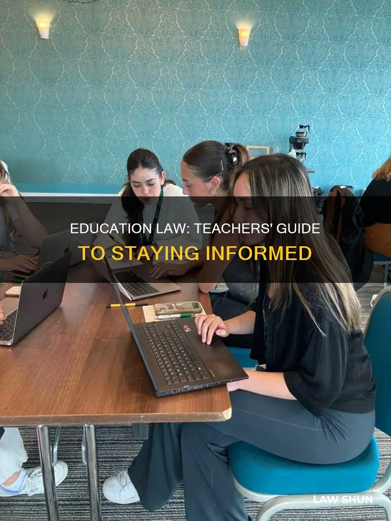 how can teachers stay up to date about education law