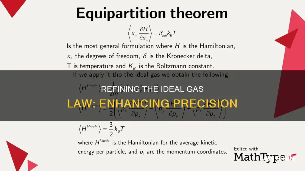 how can the ideal gas law be made more precise