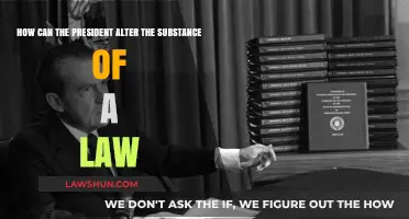 The President's Power: Altering Laws