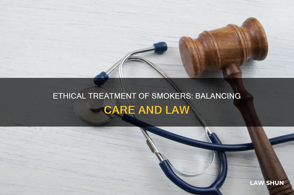 how can we balance ethics and law when treating smokers