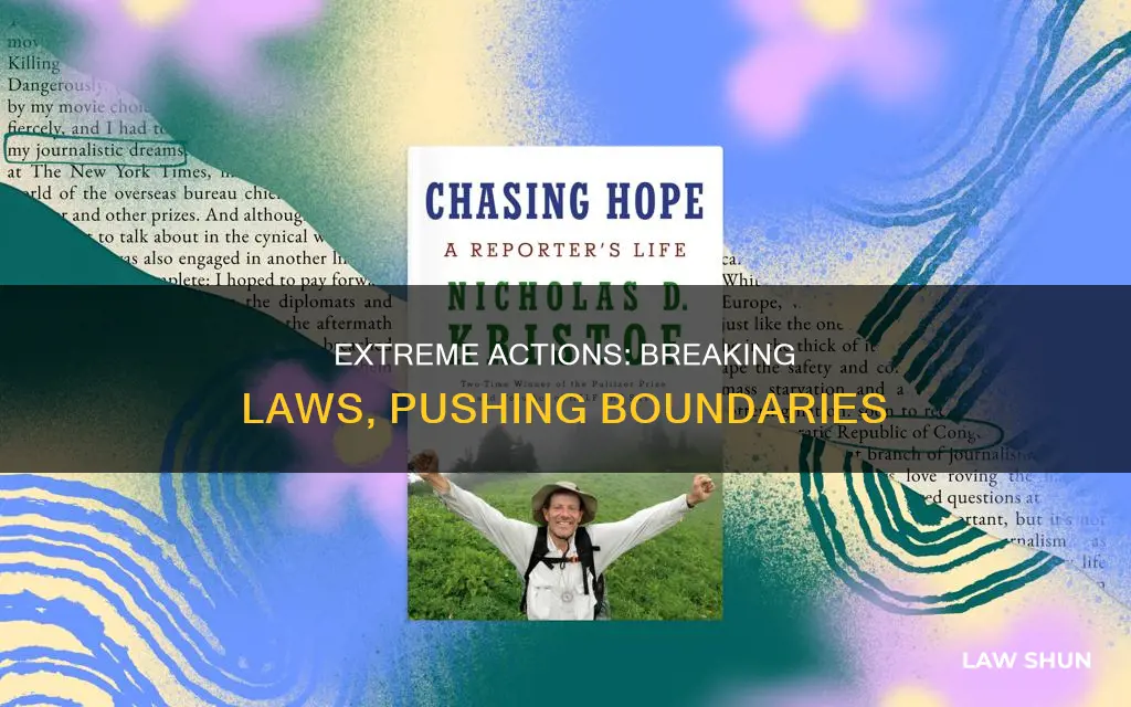 how can you break the law by doing extreme