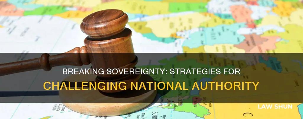 how can you break the law of sovereignty
