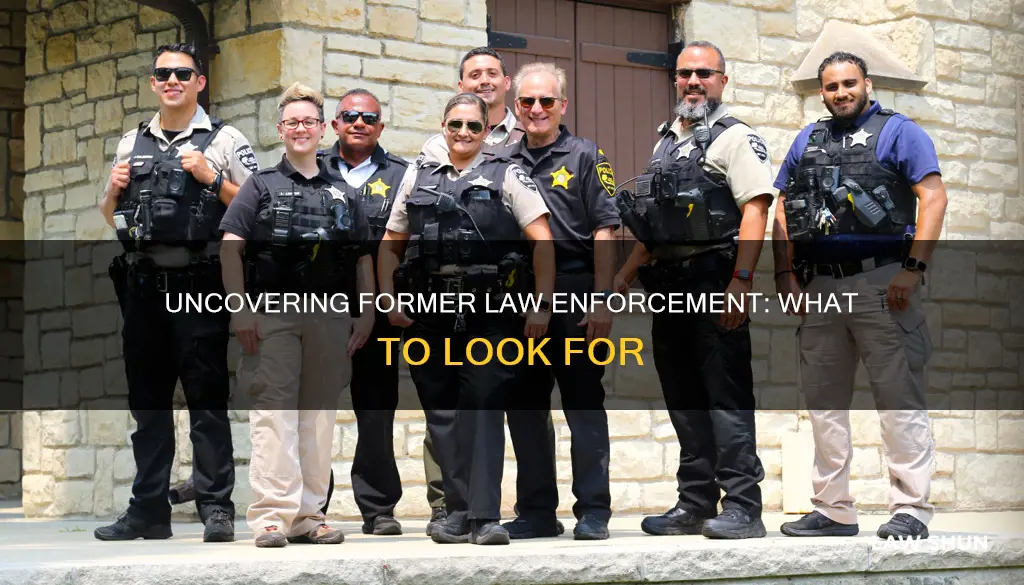 how can you confirm someone was former law enforceement