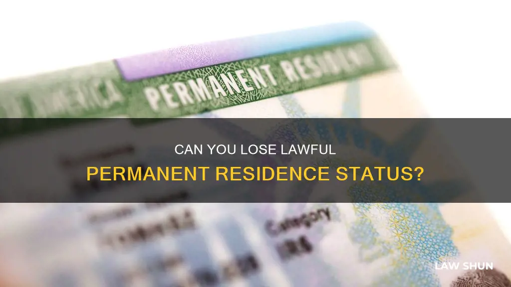 how can you lose lawful permanant residence status