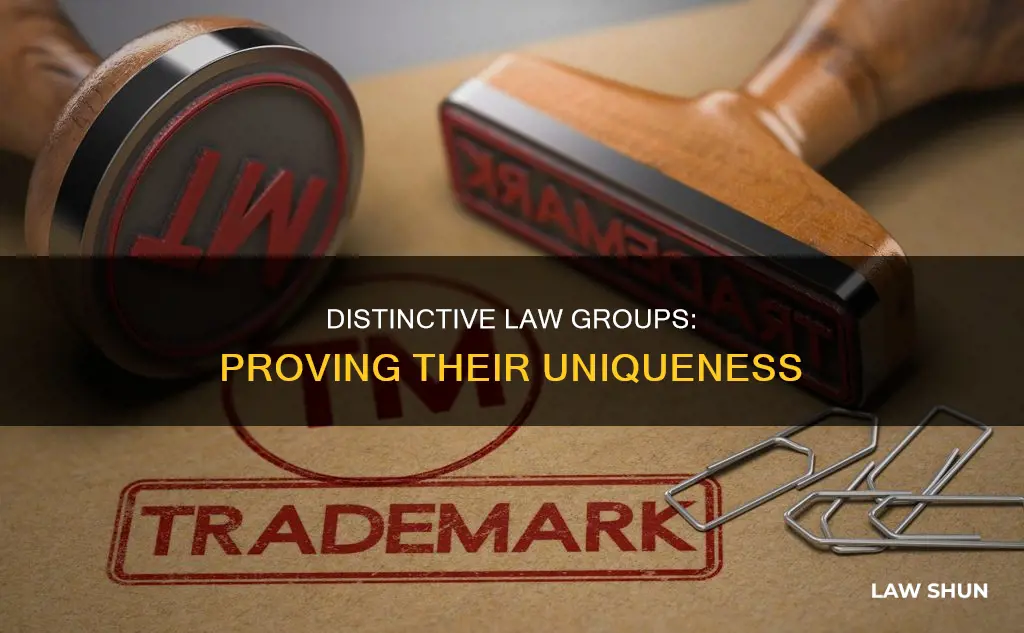 how can you prove a group to be distinctive law