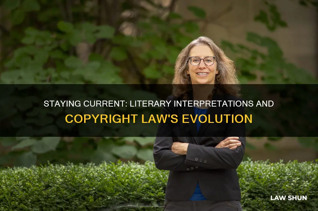 how current should your literary interpretations of copyright law be