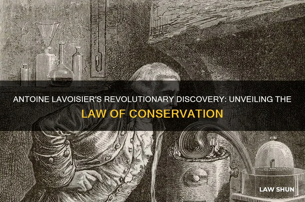 how did antoine lavoisier discovered the law of conservation