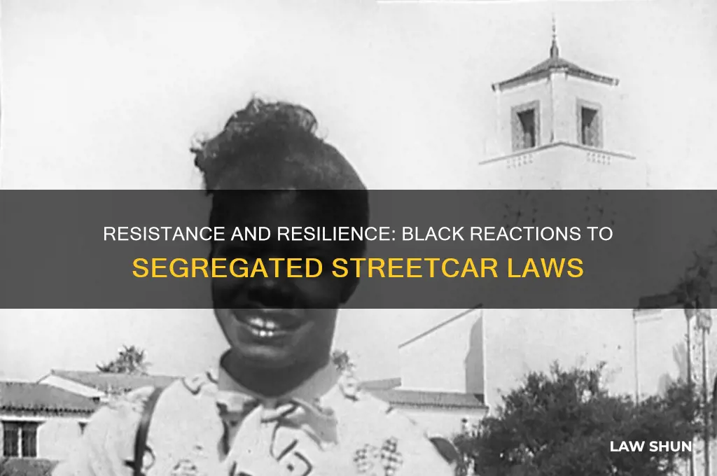 how did blacks react to segregation laws regarding streetcars