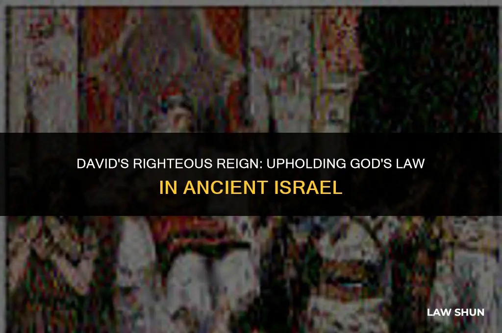 how did david uphold gods law