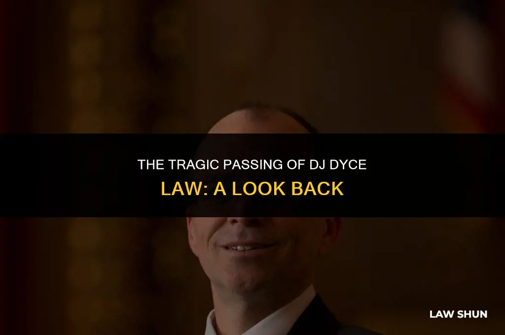 how did dj dyce law died
