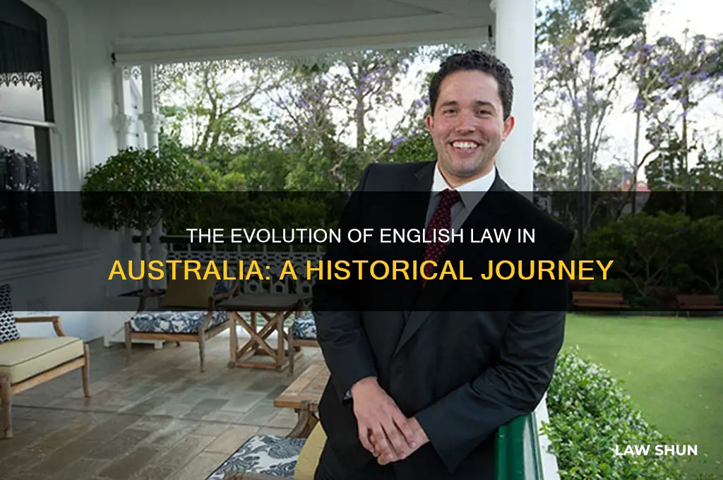 how did english law come into being in australia