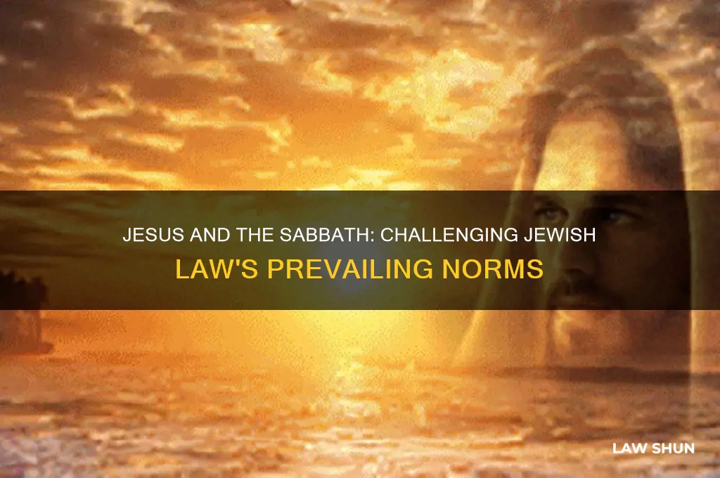 how did jesus challenge the prevailing jewish law on sabbath