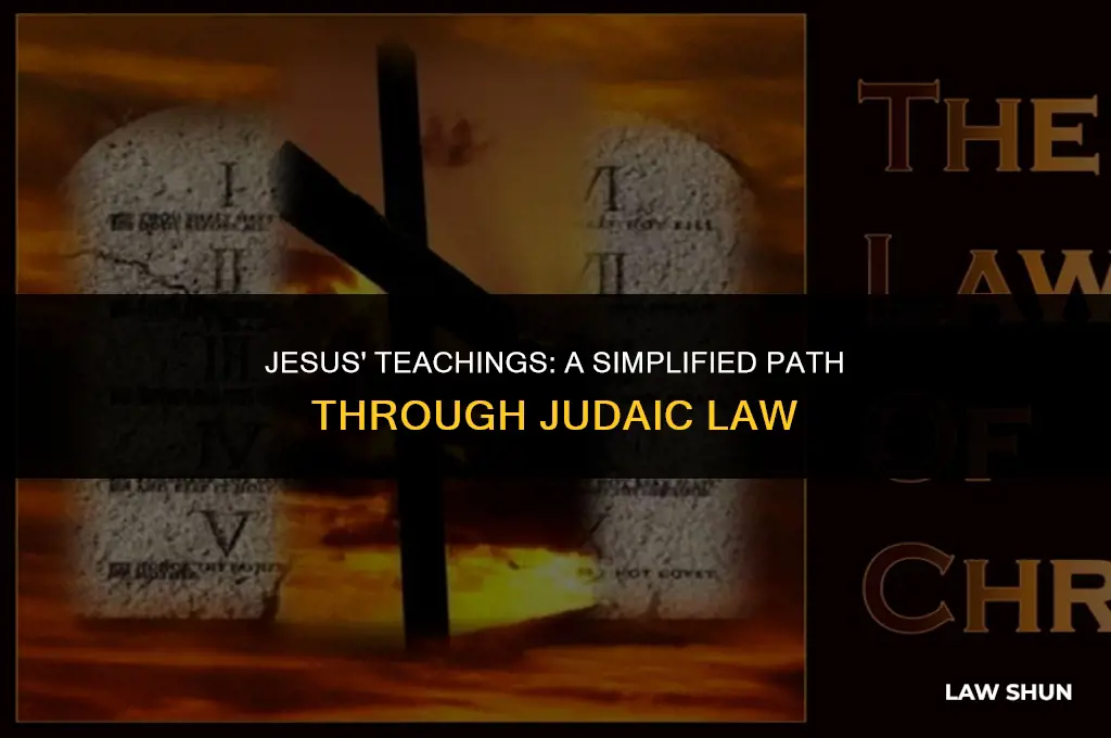 how did jesus simplify judaic law