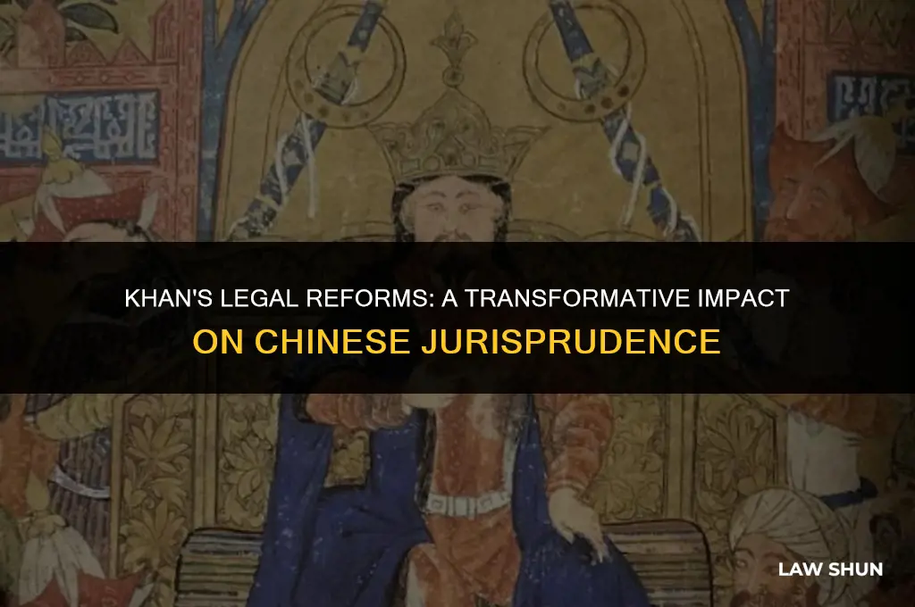 how did khan reform chinese law
