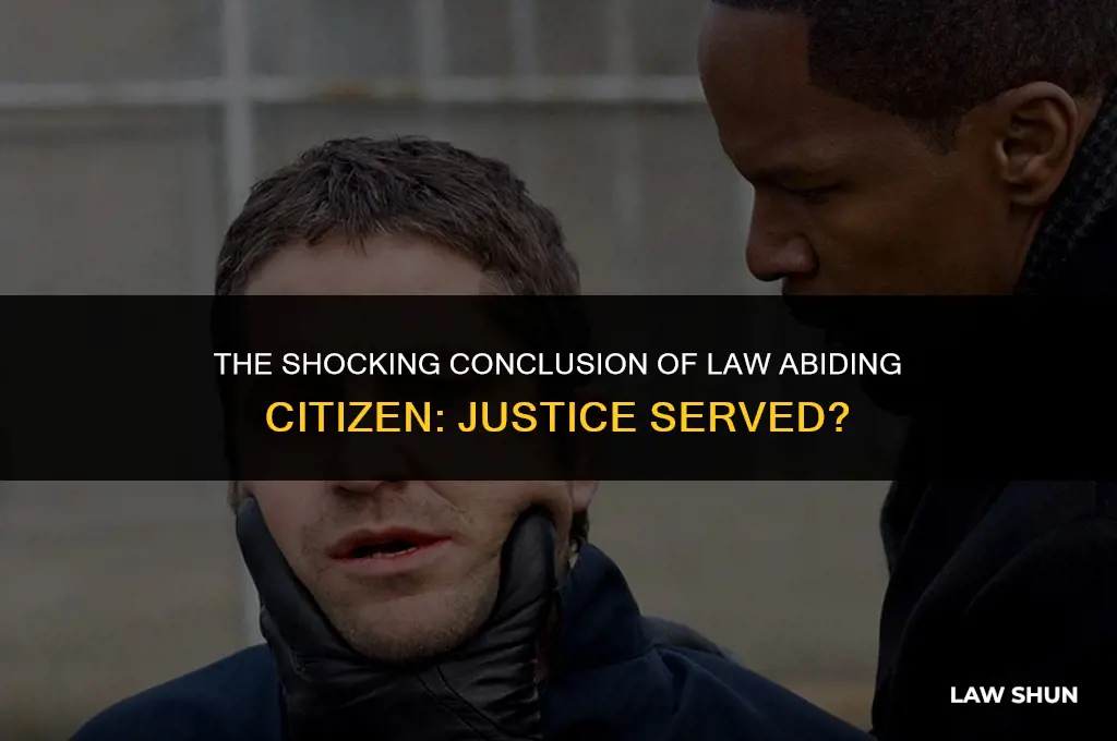 how did law abiding citizen end