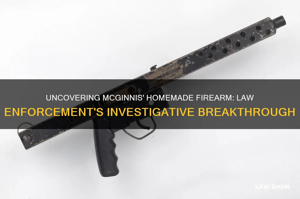 how did law enforement find out about mcginnis homemade firearm