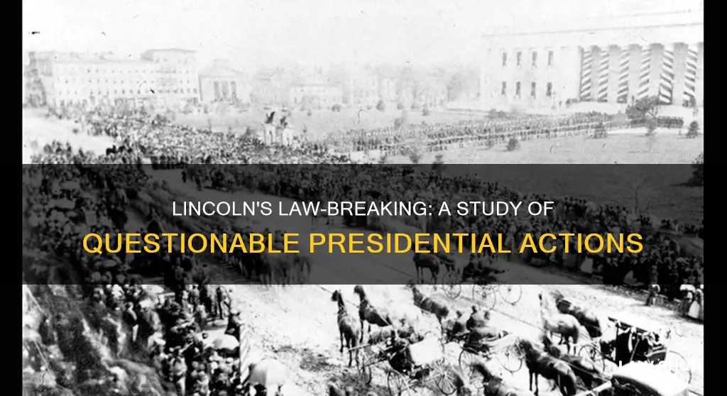 how did lincoln break the law